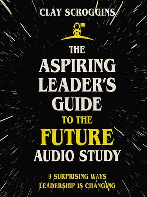 cover image of The Aspiring Leader's Guide to the Future Audio Study